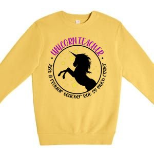 Unicorn Teacher Just A Regular Teacher But So Much Cooler Premium Crewneck Sweatshirt