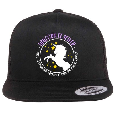 Unicorn Teacher Just A Regular Teacher But So Much Cooler Flatbill Hat