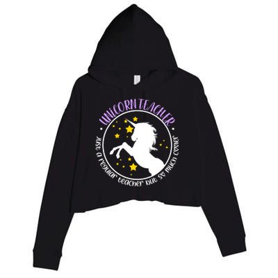 Unicorn Teacher Just A Regular Teacher But So Much Cooler Crop Fleece Hoodie