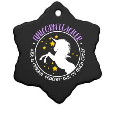 Unicorn Teacher Just A Regular Teacher But So Much Cooler Ceramic Star Ornament