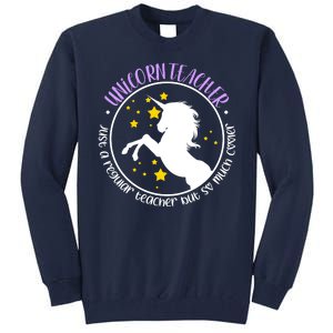 Unicorn Teacher Just A Regular Teacher But So Much Cooler Tall Sweatshirt