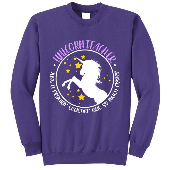 Unicorn Teacher Just A Regular Teacher But So Much Cooler Sweatshirt