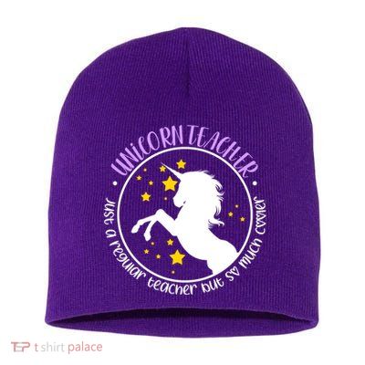 Unicorn Teacher Just A Regular Teacher But So Much Cooler Short Acrylic Beanie