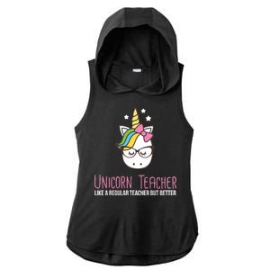 Unicorn Teacher Like A Regular Teacher But Better Ladies PosiCharge Tri-Blend Wicking Draft Hoodie Tank