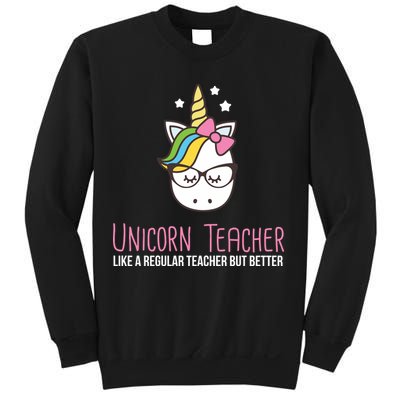 Unicorn Teacher Like A Regular Teacher But Better Sweatshirt