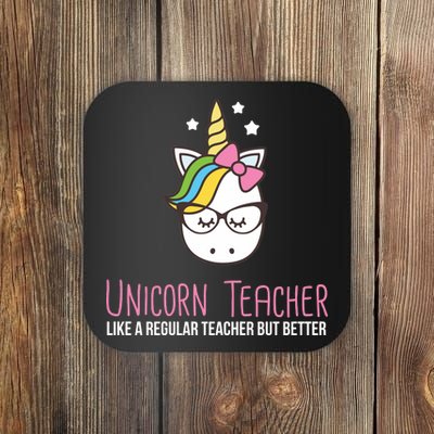 Unicorn Teacher Like A Regular Teacher But Better Coaster