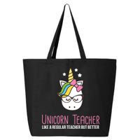 Unicorn Teacher Like A Regular Teacher But Better 25L Jumbo Tote