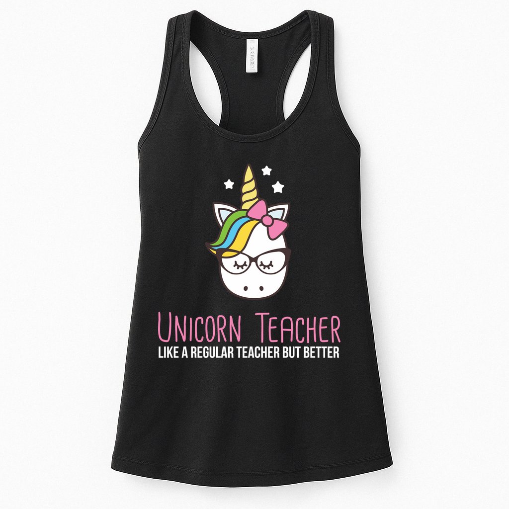 Unicorn Teacher Like A Regular Teacher But Better Womens Tank Top