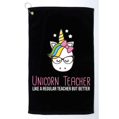 Unicorn Teacher Like A Regular Teacher But Better Platinum Collection Golf Towel