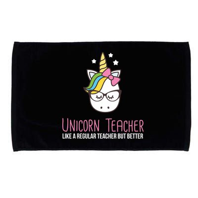 Unicorn Teacher Like A Regular Teacher But Better Microfiber Hand Towel