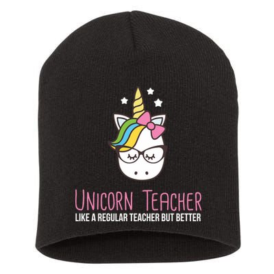 Unicorn Teacher Like A Regular Teacher But Better Short Acrylic Beanie
