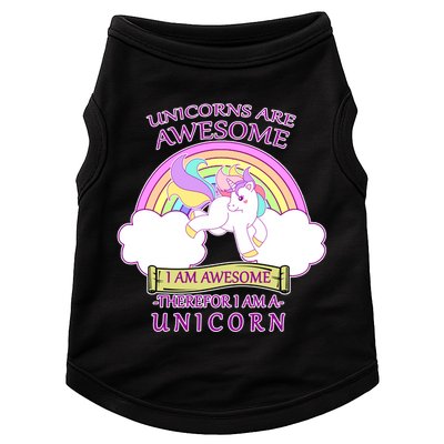 Unicorns Are Awesome Therefor I Am S Unicorn Doggie Tank