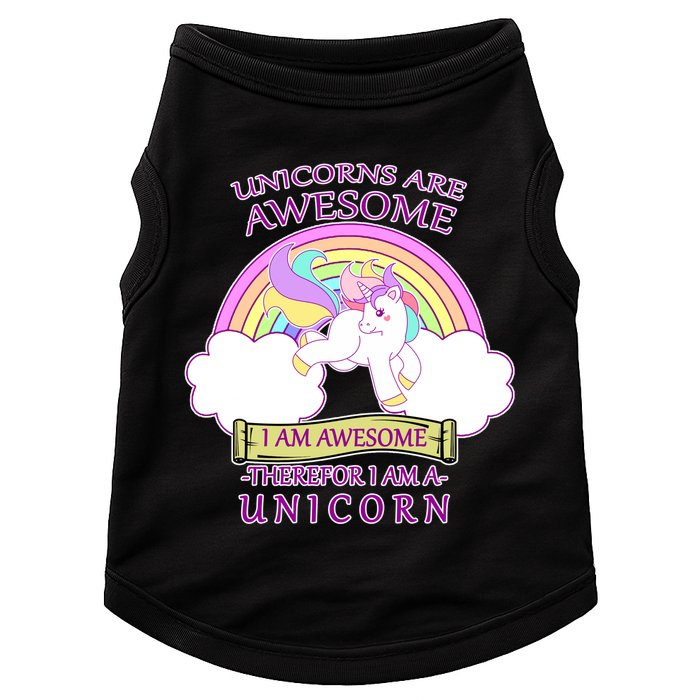 Unicorns Are Awesome Therefor I Am S Unicorn Doggie Tank