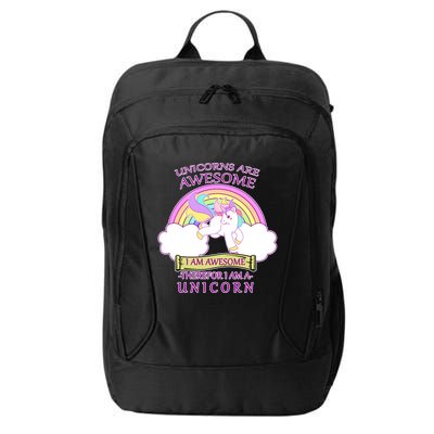 Unicorns Are Awesome Therefor I Am S Unicorn City Backpack
