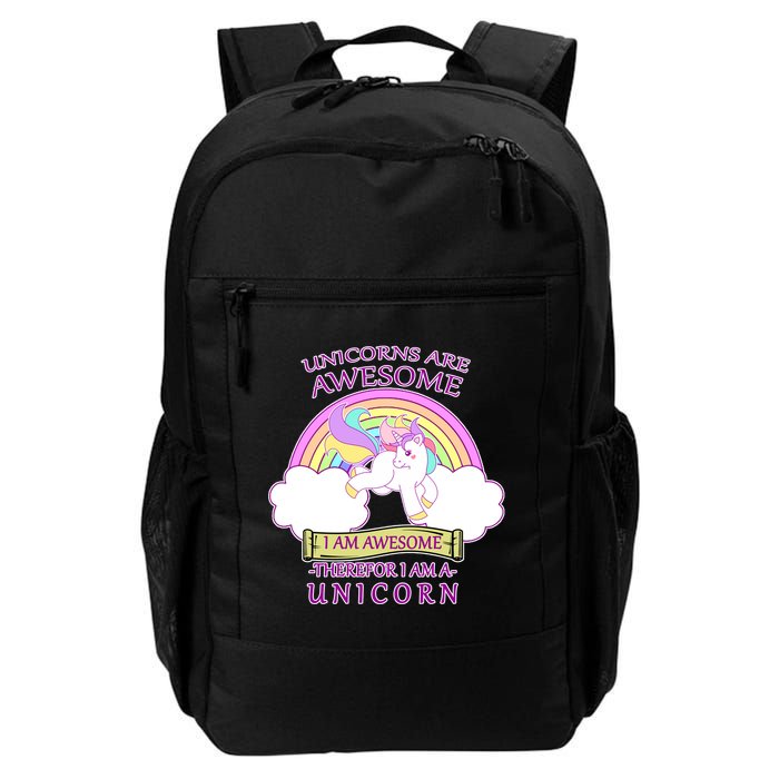 Unicorns Are Awesome Therefor I Am S Unicorn Backpack