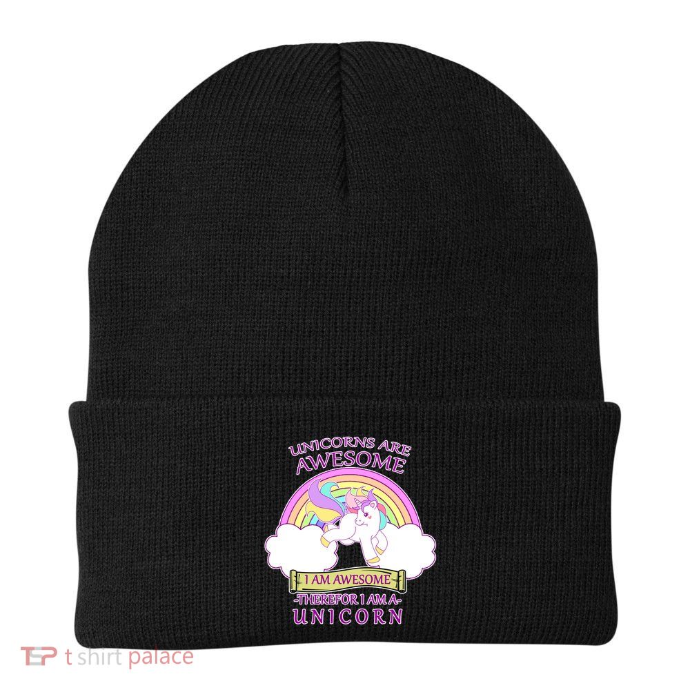 Unicorns Are Awesome Therefor I Am S Unicorn Beanie