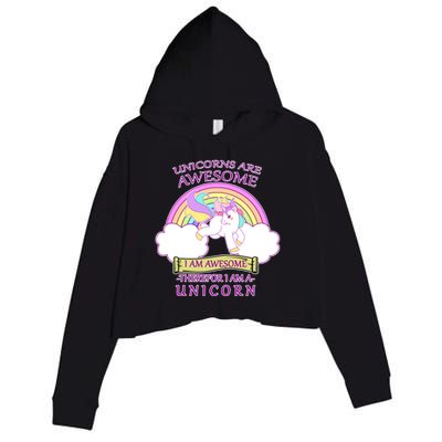 Unicorns Are Awesome Therefor I Am S Unicorn Crop Fleece Hoodie