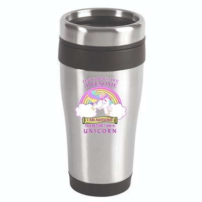 Unicorns Are Awesome Therefor I Am S Unicorn 16oz Travel Tumbler