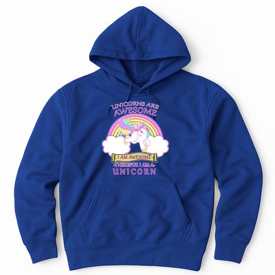 Unicorns Are Awesome Therefor I Am S Unicorn Hoodie