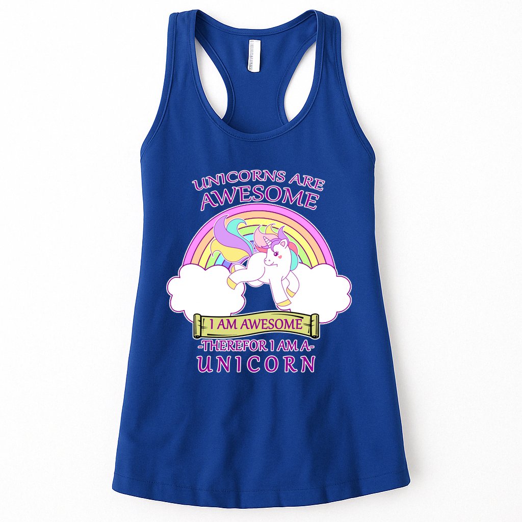Unicorns Are Awesome Therefor I Am S Unicorn Womens Tank Top