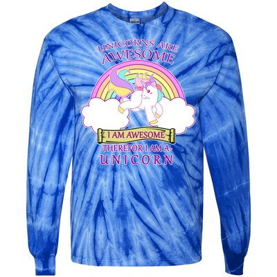 Unicorns Are Awesome Therefor I Am S Unicorn Tie-Dye Long Sleeve Shirt