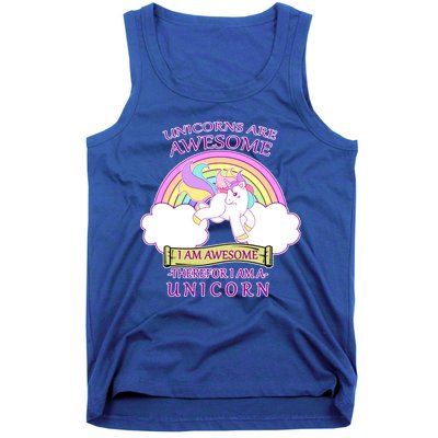 Unicorns Are Awesome Therefor I Am S Unicorn Tank Top
