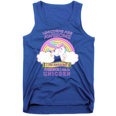 Unicorns Are Awesome Therefor I Am S Unicorn Tank Top