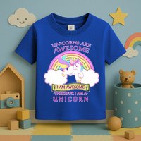 Unicorns Are Awesome Therefor I Am S Unicorn Toddler T-Shirt