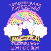 Unicorns Are Awesome Therefor I Am S Unicorn Toddler T-Shirt