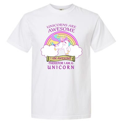 Unicorns Are Awesome Therefor I Am S Unicorn Garment-Dyed Heavyweight T-Shirt