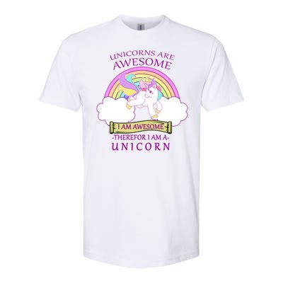 Unicorns Are Awesome Therefor I Am S Unicorn Softstyle CVC T-Shirt