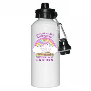 Unicorns Are Awesome Therefor I Am S Unicorn Aluminum Water Bottle