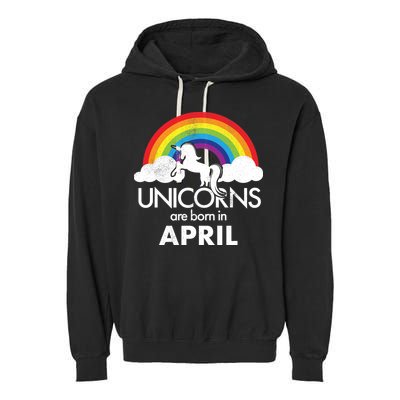 Unicorns Are Born in April Garment-Dyed Fleece Hoodie