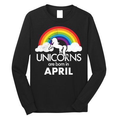 Unicorns Are Born in April Long Sleeve Shirt