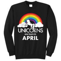 Unicorns Are Born in April Sweatshirt