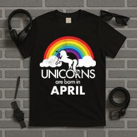 Unicorns Are Born in April T-Shirt