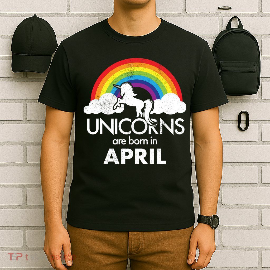 Unicorns Are Born in April T-Shirt