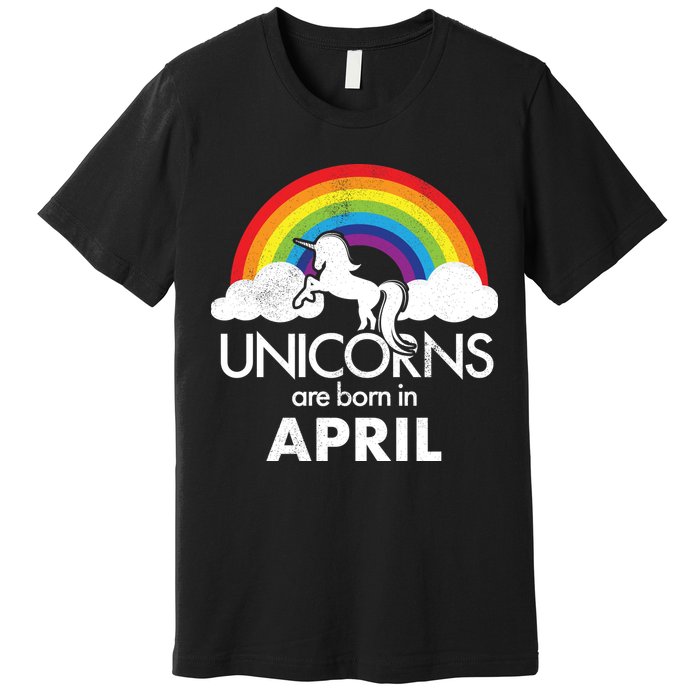 Unicorns Are Born in April Premium T-Shirt