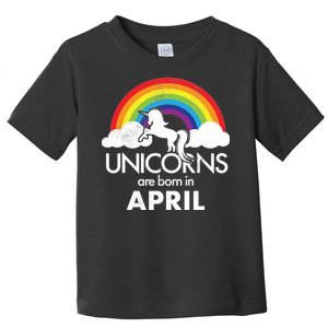 Unicorns Are Born in April Toddler T-Shirt