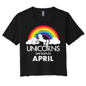 Unicorns Are Born in April Women's Crop Top Tee