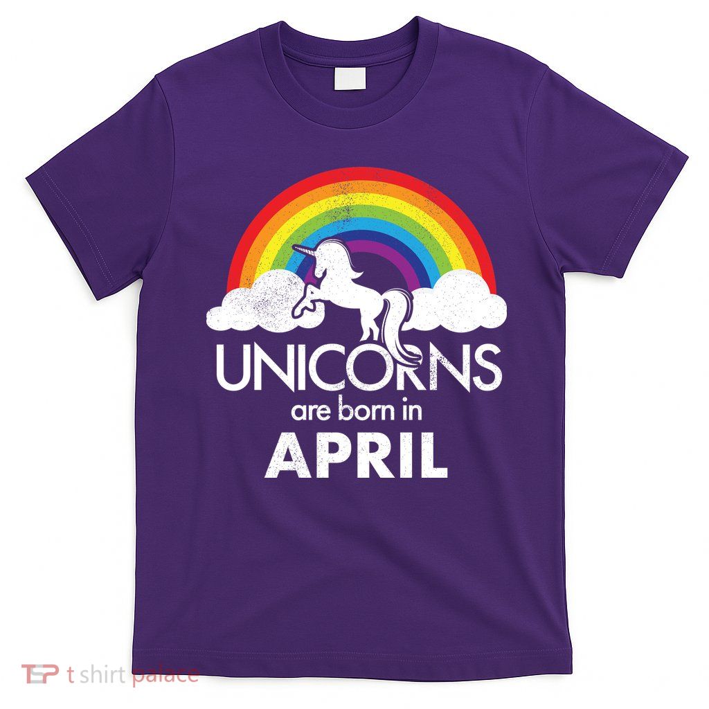 Unicorns Are Born In April T-Shirt