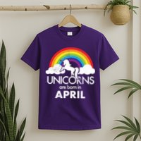 Unicorns Are Born In April T-Shirt
