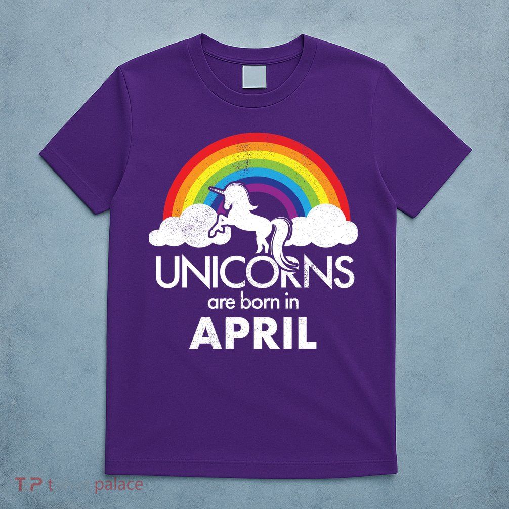 Unicorns Are Born In April T-Shirt