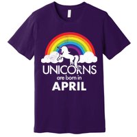 Unicorns Are Born In April Premium T-Shirt