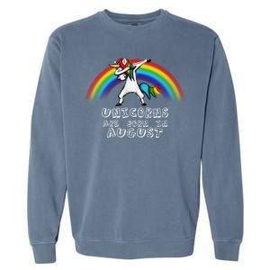 Unicorns are Born in August Birthday Garment-Dyed Sweatshirt