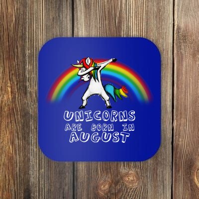 Unicorns are Born in August Birthday Coaster