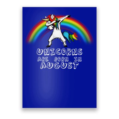 Unicorns are Born in August Birthday Poster