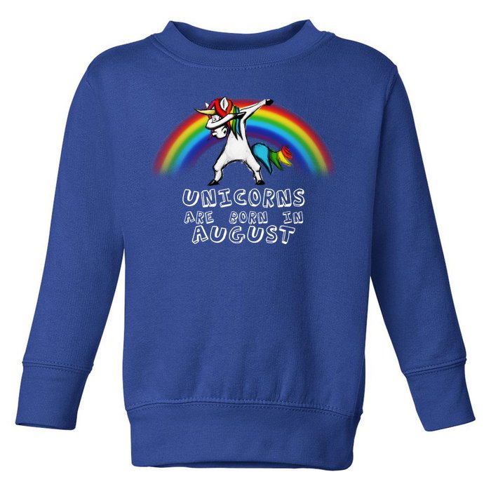 Unicorns are Born in August Birthday Toddler Sweatshirt