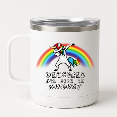 Unicorns are Born in August Birthday 12 oz Stainless Steel Tumbler Cup