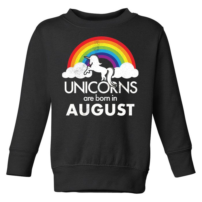 Unicorns Are Born In August Rainbow Retro Toddler Sweatshirt